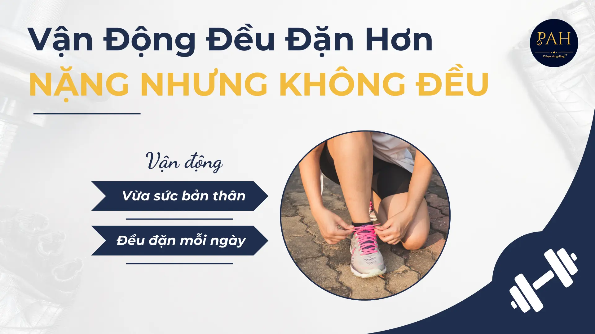 vì sao vận động nhẹ đều đặn tốt hơn tập nặng nhưng không đều