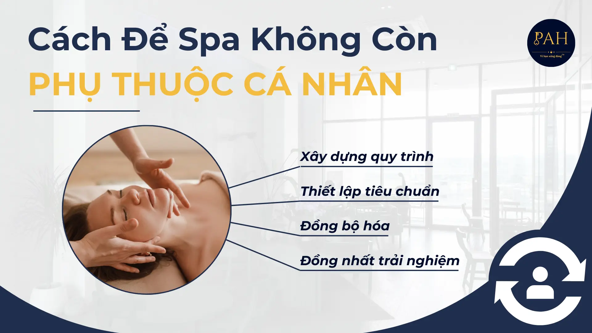 Cách Để Spa Không Phụ Thuộc Tay Nghề Cá Nhân