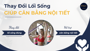 thay đổi lối sống giúp cân bằng nội tiết