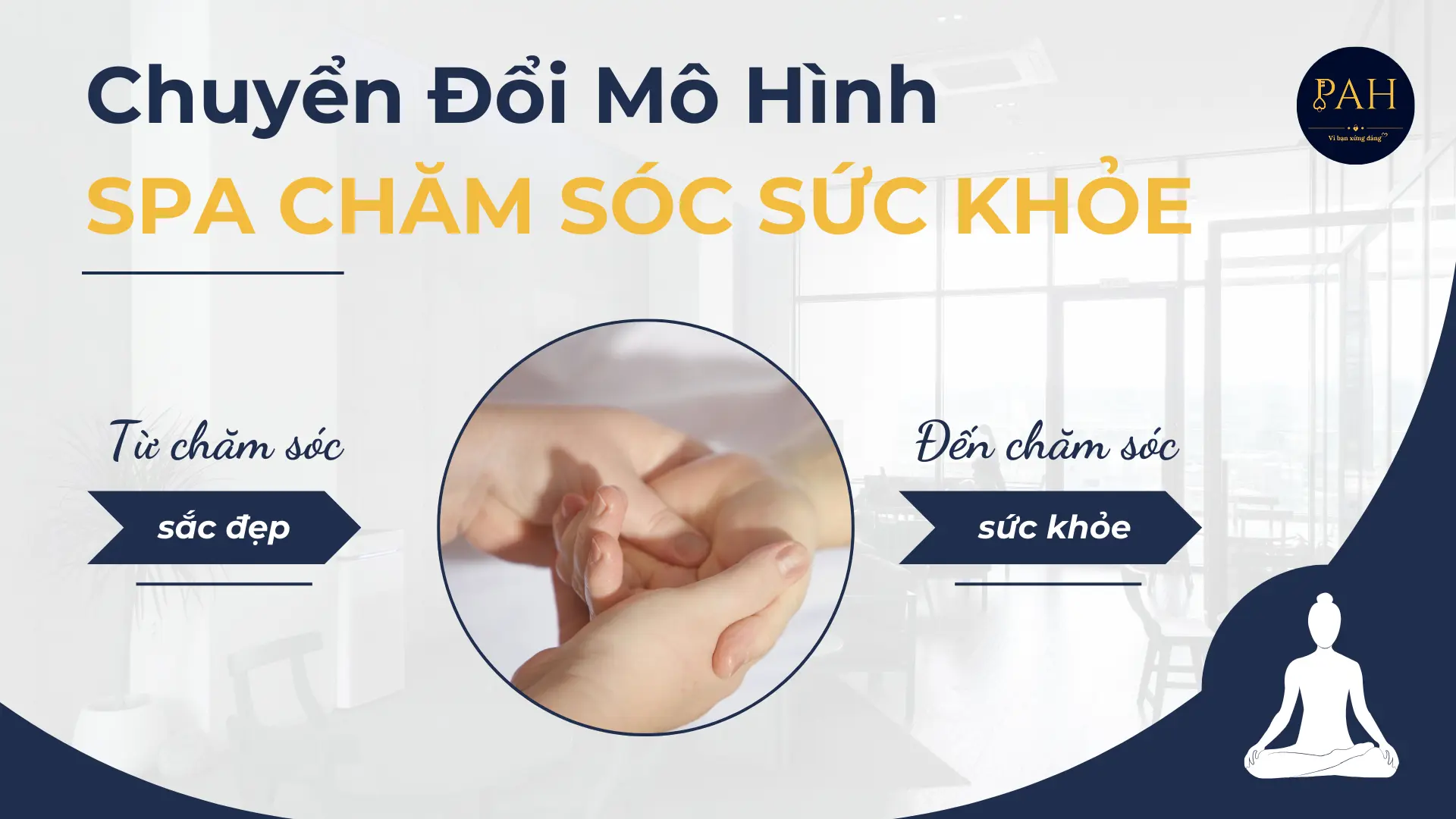 Chuyển Đổi Mô Hình Spa Từ Làm Đẹp Sang Chăm Sóc Sức Khỏe