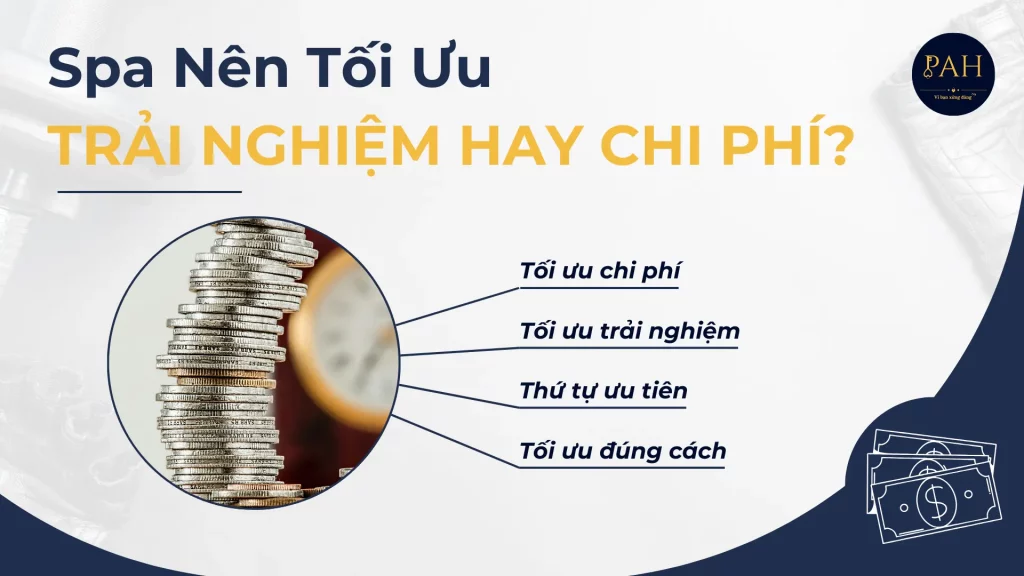 spa nên tối ưu trải nghiệm trước hay chi phí trước