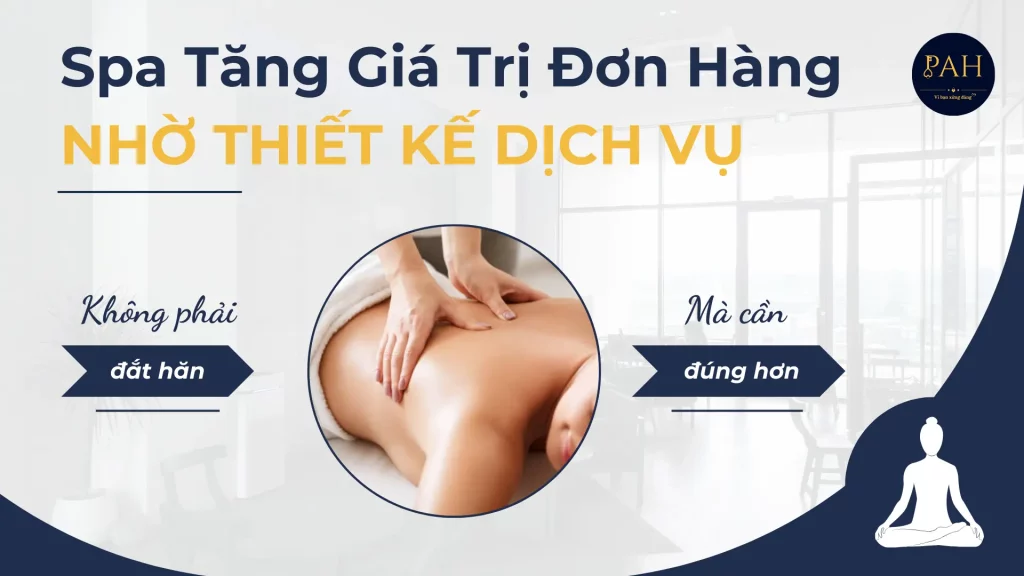 spa tăng giá trị đơn hàng nhờ thiết kế dịch vụ