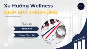 xu hướng wellness giúp spa thích ứng thị trường hiện tại
