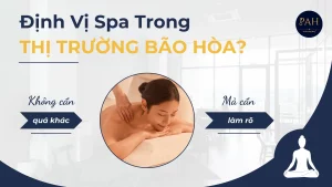định vị spa trong thị trường làm đẹp bão hòa