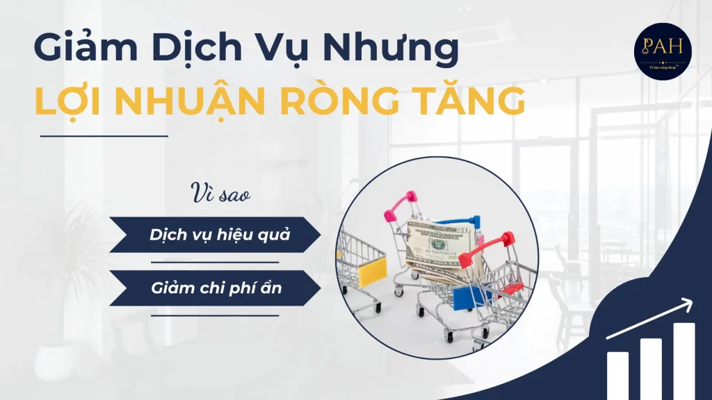 giảm dịch vụ nhưng lợi nhuận ròng lại tăng