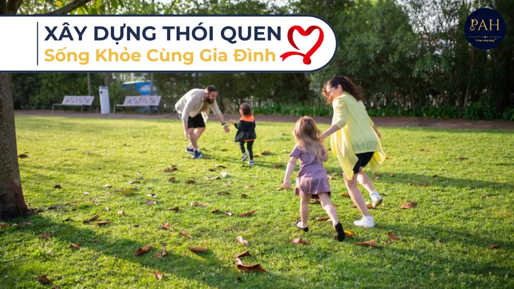 xây dựng thói quen sống khỏe cùng gia đình