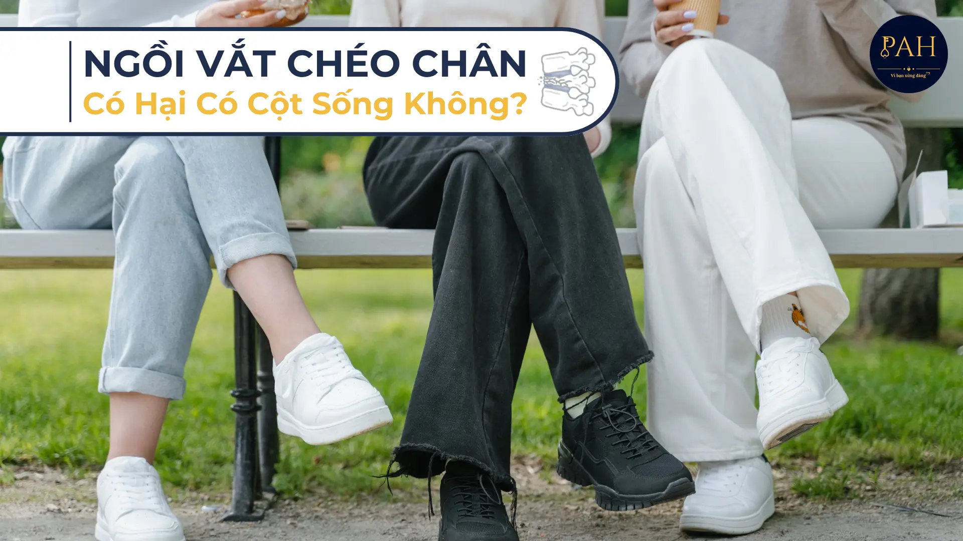 ngồi vắt chéo chân có hại cho cột sống không