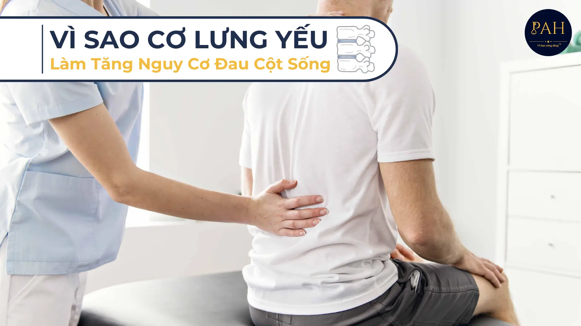 vì sao cơ lưng yếu làm tăng nguy cơ đau cột sống