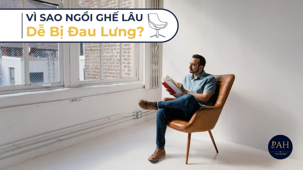 vì sao ngồi ghế lâu dễ bị đau lưng
